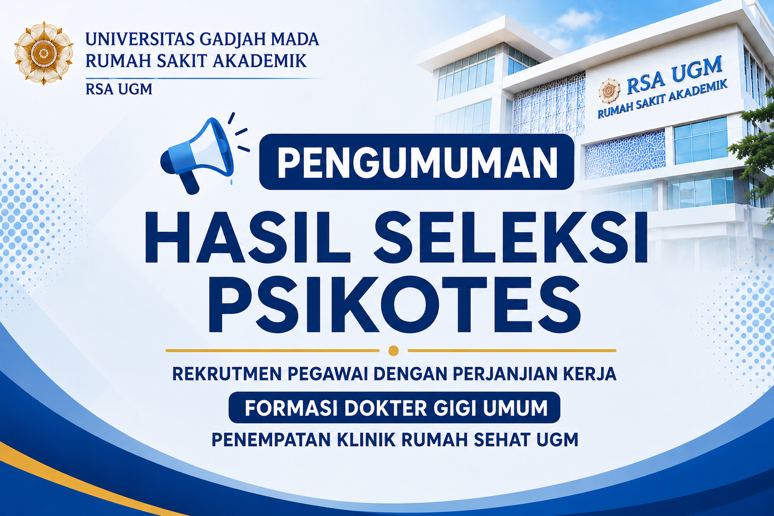 Pengumuman Hasil Seleksi Psikotes Dokter Gigi Umum RSA UGM