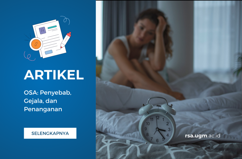 Obstructive Sleep Apnea (OSA): Mengenal Gangguan Tidur yang Bisa Menyerang Semua Usia