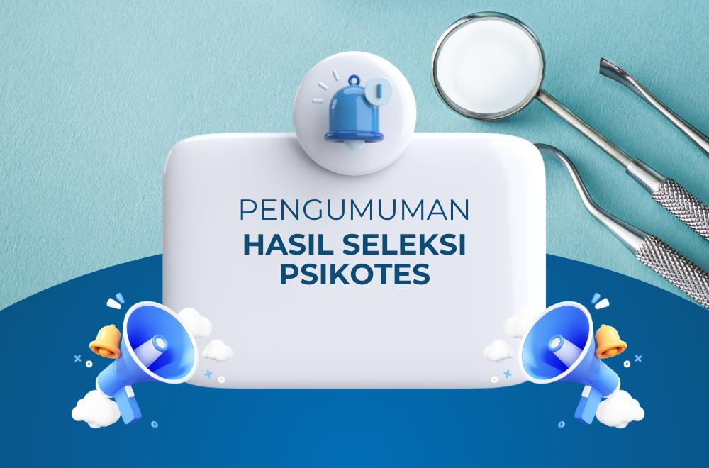 Pengumuman Hasil Seleksi Psikotes Dokter Gigi Umum