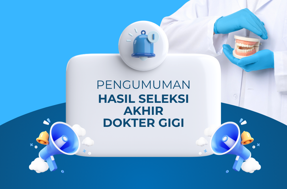 Pengumuman Hasil Seleksi Akhir Dokter Gigi Umum – Klinik Rumah Sehat UGM