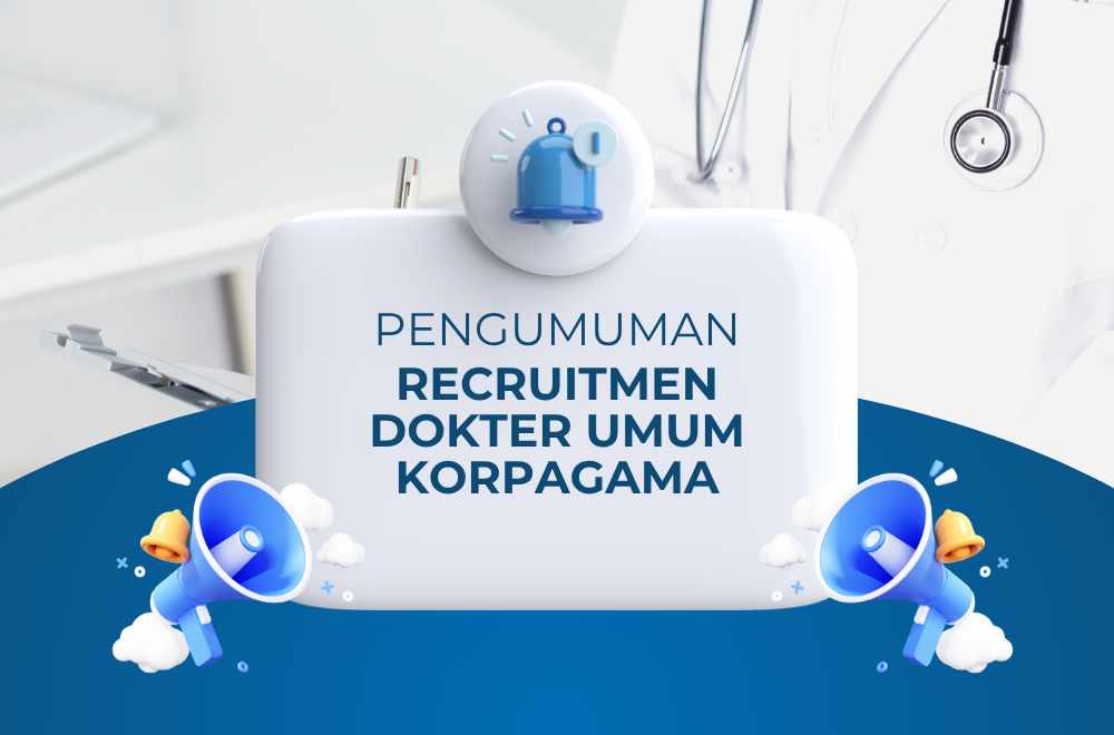 Pengumuman Rekrutmen Pegawai dengan Perjanjian Kerja – Dokter Umum Klinik Korpagama