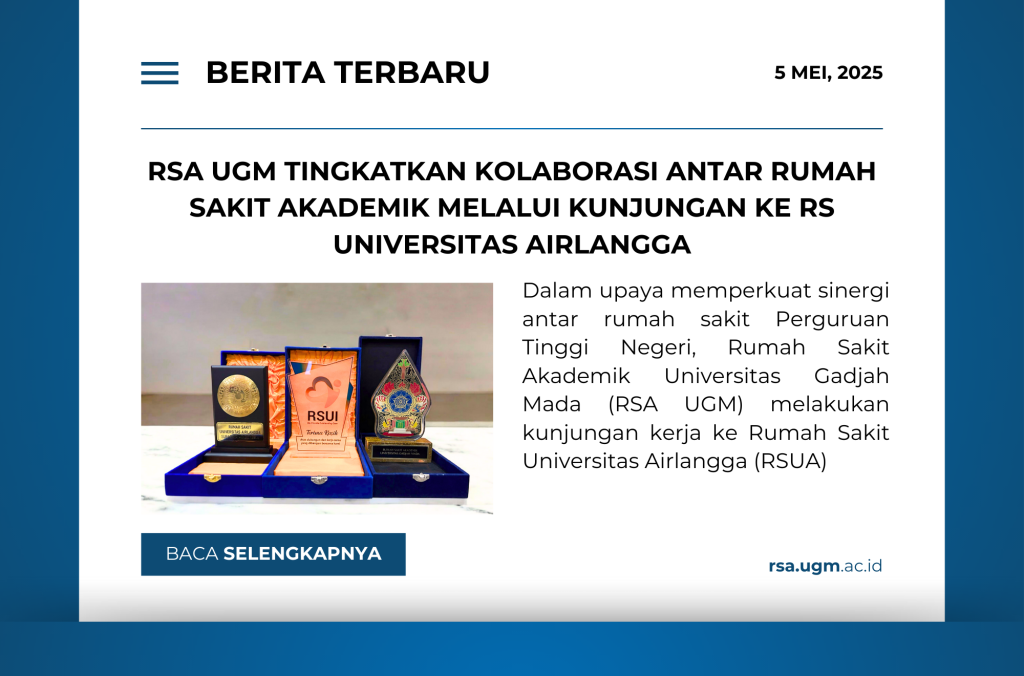 RSA UGM Tingkatkan Kolaborasi Antar Rumah Sakit Akademik Melalui Kunjungan ke RS Universitas Airlangga